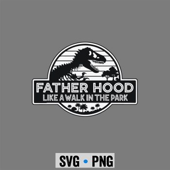 Fatherhood Dinosaur Dad SVG, Fatherhood Like a Walk in the Park Retro Dinosaur Dad SVG PNG