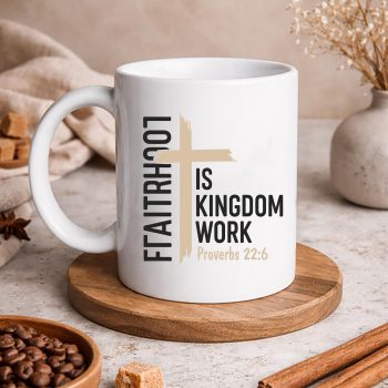 Fatherhood Kingdom Dad SVG, Fatherhood is Kingdom Work Christian Dad Fathers Day Faith SVG PNG 5 FatherhoodisKingdomWorkChristianDadFathersDayFaithmug