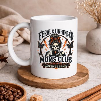 Moms Club, Feral and Unhinged Moms Club Skull Funny Mom Life SVG PNG 5 FeralandUnhingedMomsClubSkullFunnyMomLifemug