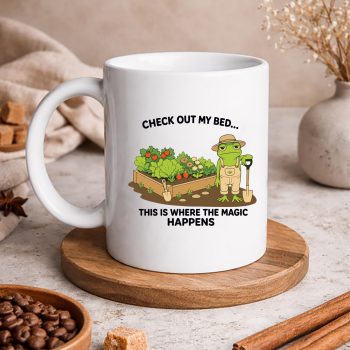 FrogCheckOutMyBedThisWhereTheMagicHappensGardenermug