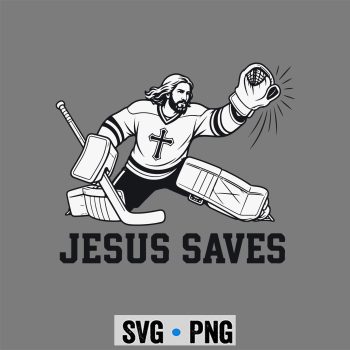 Jesus Saves Hockey SVG, Funny Jesus Saves Hockey Goalie Sport Religious Christian SVG PNG