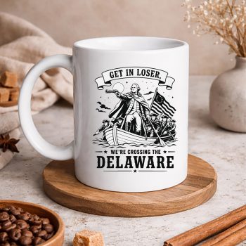 Loser Delaware Patriot SVG, Get in Loser We Are Crossing The Delaware Patriotic 4th July SVG PNG 5 GetinLoserWeAreCrossingTheDelawarePatriotic4thJulymug