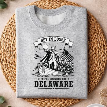Alternative view of Loser Delaware Patriot SVG, Get in Loser We Are Crossing The Delaware Patriotic 4th July SVG PNG
