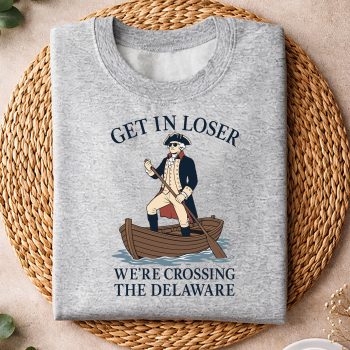 Alternative view of Loser Delaware Patriot SVG, Get in Loser We Are Crossing The Delaware Patriotic July 4th SVG PNG