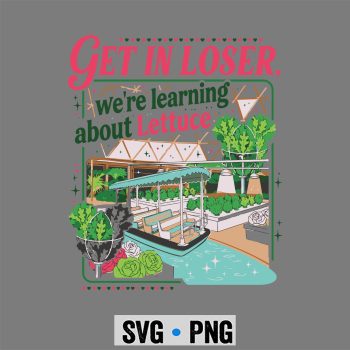 Loser Lettuce SVG, Get in Loser We Are Going to Learn About Lettuce Retro SVG PNG