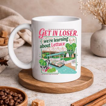 GetinLoserWeAreGoingtoLearnAboutLettuceRetromug