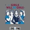 Girls Feminist Patriot SVG, Girl Will be Girls Patriotic Feminist 4th of July SVG PNG 7 GirlWillbeGirlsPatrioticFeminist4thofJuly