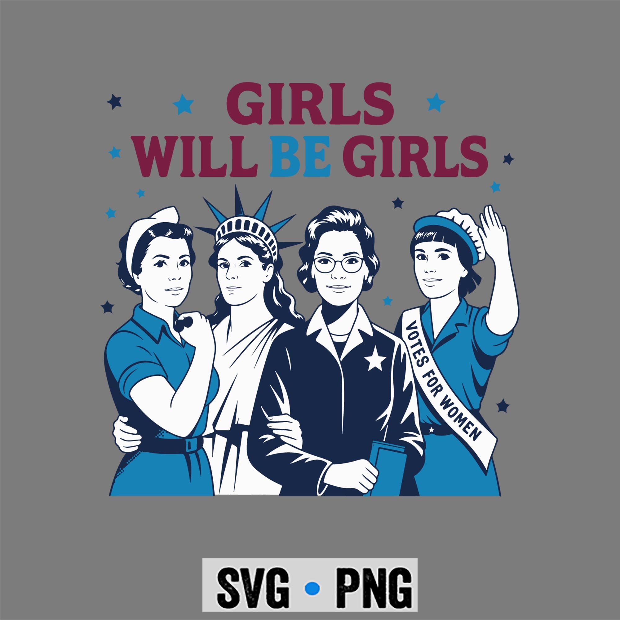 Girls Feminist Patriot SVG, Girl Will be Girls Patriotic Feminist 4th of July SVG PNG 1 Girls Feminist Patriot SVG, Girl Will be Girls Patriotic Feminist 4th of July SVG PNG