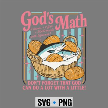 Religion, Gods Math Dont Forget that God can do a lot with a Little SVG PNG
