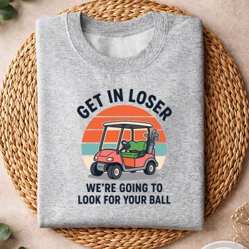 Alternative view of Golf Loser Ball SVG, Golf Get in Loser We Are Going to Look for Your Ball SVG PNG