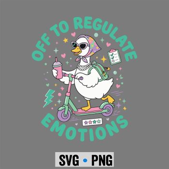 Goose Mental Health SVG, Goose Mental Health Off to Regulate Emotions SVG PNG