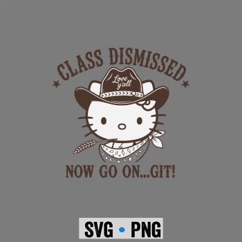 Hello Kitty Last Day SVG, Hello Kitty Class Dismissed Now Go On Git Teacher End of Year SVG PNG