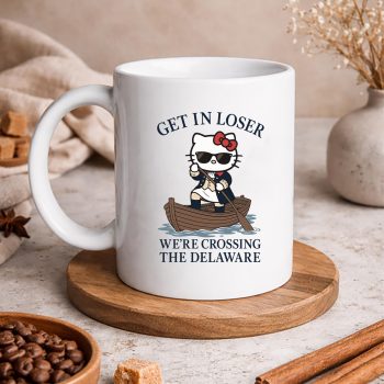 HelloKittyGetinLoserWeAreCrossingTheDelawarePatrioticJuly4thmug