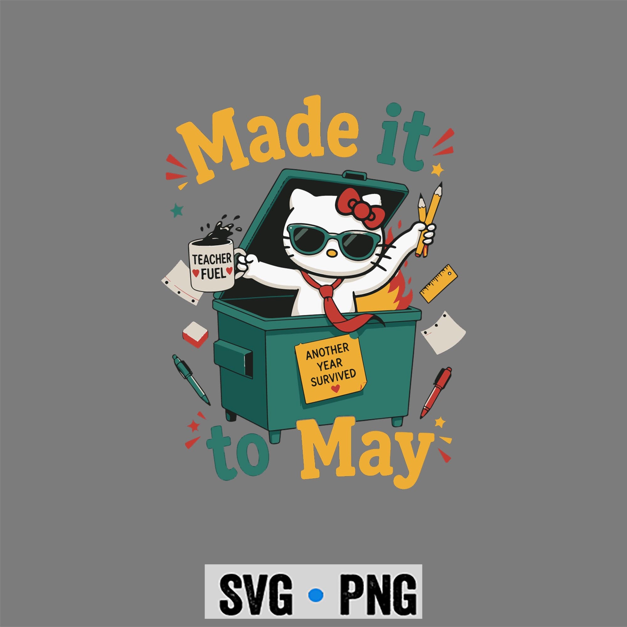 Hello Kitty Last Day SVG, Hello Kitty Made It to May Dumpster Teacher Last Day of School SVG PNG 1 Hello Kitty Last Day SVG, Hello Kitty Made It to May Dumpster Teacher Last Day of School SVG PNG