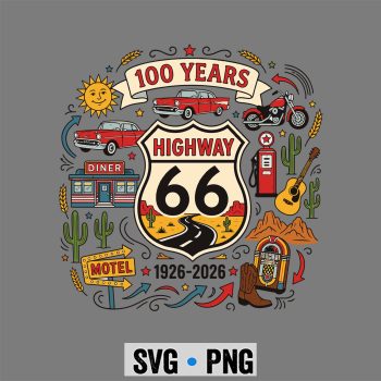 Highway 66, Highway 66 100 Years Centennial 1926 2026 Road Trip SVG PNG