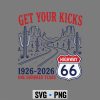 Travel, Highway 66 Get Your Kicks Centennial 1926 2026 Road Trip SVG PNG 6 Highway66GetYourKicksCentennial19262026RoadTrip
