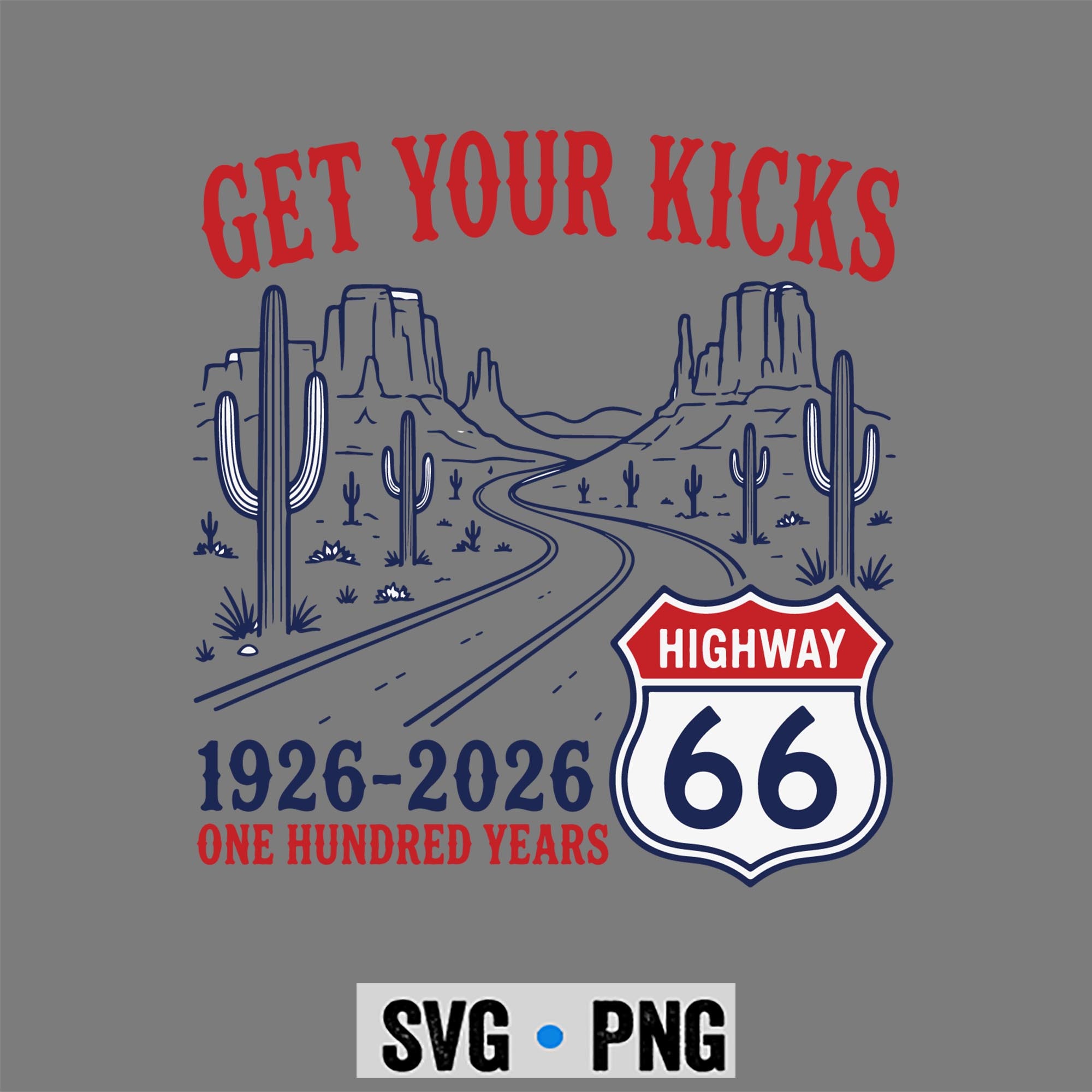 Travel, Highway 66 Get Your Kicks Centennial 1926 2026 Road Trip SVG PNG 1 Travel, Highway 66 Get Your Kicks Centennial 1926 2026 Road Trip SVG PNG