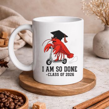 IAmSoDoneClassof2026SeniorFunnyGraduationCrawfishmug