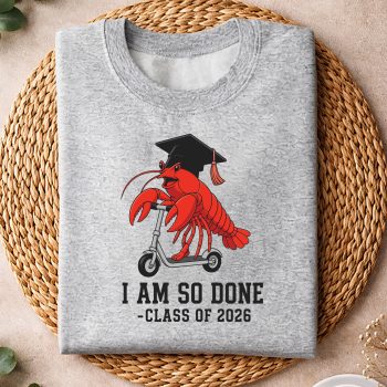 Alternative view of Crawfish Graduation 2026 SVG, I Am So Done Class of 2026 Senior Funny Graduation Crawfish SVG PNG