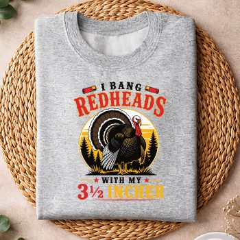 Bang Redheads Turkey SVG, I Bang Redheads Turkey Hunter Gobbler Hunting Outdoorsman SVG PNG 4 IBangRedheadsTurkeyHunterGobblerHuntingOutdoorsmansweater