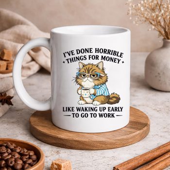 Cat Horrible Money SVG, I Have Done Horrible Things for Money Funny Lazy Cat SVG PNG 5 IHaveDoneHorribleThingsforMoneyFunnyLazyCatmug