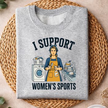 Alternative view of Support Womens, I Support Womens Sports Funny Saying Sarcastic SVG PNG