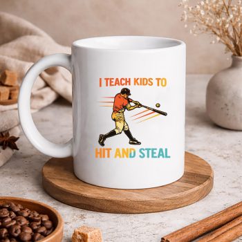 Teach Kids Baseball SVG, I Teach Kids to Hit and Steal Baseball SVG PNG 5 ITeachKidstoHitandStealBaseballmug
