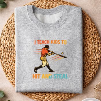 Alternative view of Teach Kids Baseball SVG, I Teach Kids to Hit and Steal Baseball SVG PNG