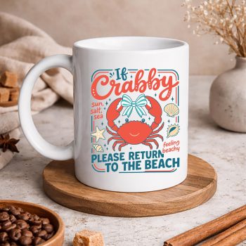 IfCrabbyPleaseReturntoBeachFunnySummerBreakmug