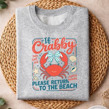 Alternative view of Beach, If Crabby Please Return to Beach Funny Summer Break SVG PNG