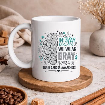 InMayWeWearGrayBrainCancerAwarenessMonthGreyRibbonmug