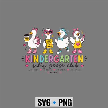Kindergarten Goose SVG, Kindergarten Goose Silly Teacher Funny Goose Back to School SVG PNG