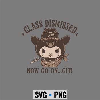 Kuromi Last Day SVG, Kuromi Class Dismissed Now Go On Git Teacher End of Year SVG PNG