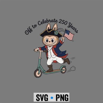 Labubu 250 Years Patriot SVG, Labubu Off to Celebrate 250 Years of Freedom Funny 4th of July SVG PNG
