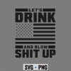 Drink Blow Up SVG, Lets Drink and Blow Stuff Up Celebration Performance SVG PNG 7 LetsDrinkandBlowStuffUpCelebrationPerformance