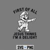 MarioFirstofAllJesusThinksImADelight