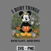 Mickey Garden SVG, Mickey Garden I Bury Things Maybe Plants Maybe People SVG PNG 7 MickeyGardenIBuryThingsMaybePlantsMaybePeople