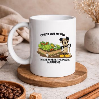 MickeyMouseCheckOutMyBedThisWhereTheMagicHappensGardenermug