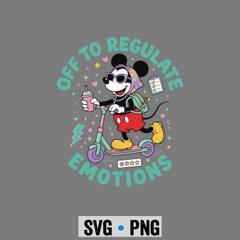 Mickey Mouse Mental Health SVG, Mickey Mouse Mental Health Off to Regulate Emotions SVG PNG