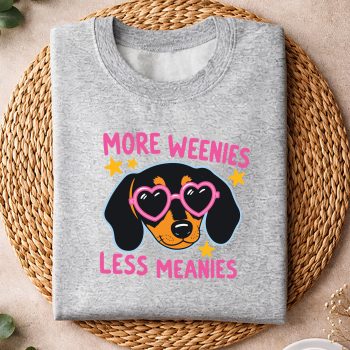 Alternative view of Weenies Meanies Dachshund SVG, More Weenies Less Meanies Funny Dachshund Dog SVG PNG