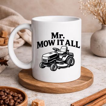 Mr Mow All SVG, Mr Mow It All Lawn Mower Landscaper Gardener SVG PNG 5 MrMowItAllLawnMowerLandscaperGardenermug