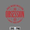 Obsession Willow SVG, Obsession One Wish Willow Amaze Your Friends SVG PNG 6 ObsessionOneWishWillowAmazeYourFriends