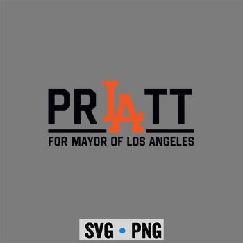 Pratt for Mayor SVG, Pratt for Mayor of Los Angeles Funny SVG PNG