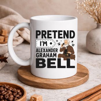 Graham Bell SVG, Pretend Im Alexander Graham Bell Costume Halloween SVG PNG 5 PretendImAlexanderGrahamBellCostumeHalloweenmug