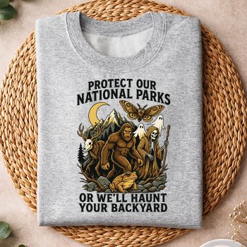 Alternative view of Protect National Parks SVG, Protect Our National Parks Or Well Haunt Your Backyard SVG PNG
