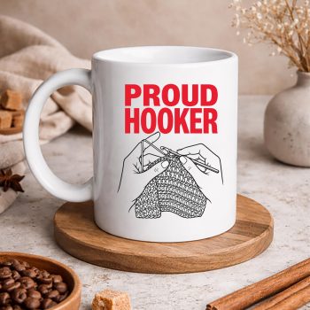 ProudHookerFunnyKnittingLoverSayingmug