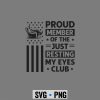ProudMemberofTheJustRestingMyEyesClubFathersDay