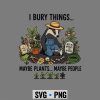 Gardening, Raccoon Garden I Bury Things Maybe Plants SVG PNG 6 RaccoonGardenIBuryThingsMaybePlants