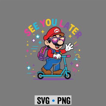 Last Day, See You Later Super Mario Cute Later Gator Last Day of School SVG PNG