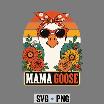 Motherhood, Silly Mama Goose in Sunglasses Coquette Floral Mothers Day SVG PNG